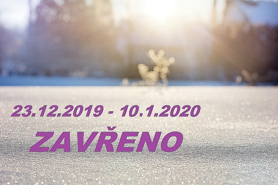 Uzavření areálu od 23.12.2019 - 10.1.2020